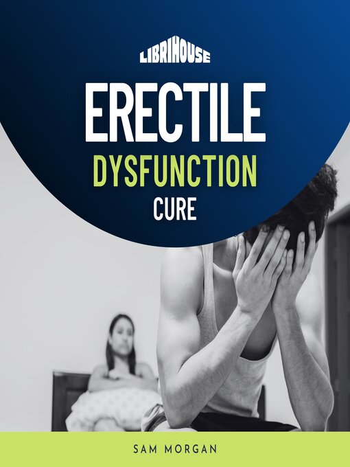 Title details for Erectile Dysfunction Cure by Sam Morgan - Available
